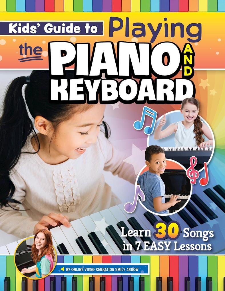 Kids‘ Guide to Playing the Piano and Keyboard
