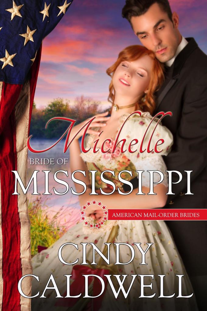 Michelle: Bride of Mississippi (American Mail-Order Brides #20)