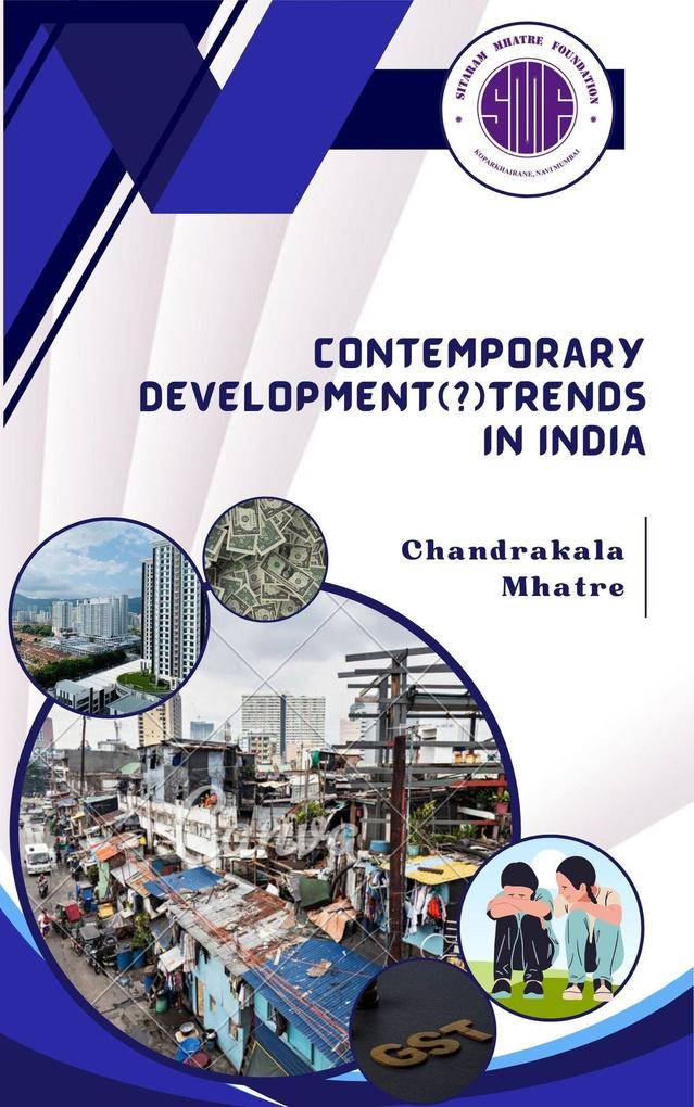 Contemporary Development (?) Trends in India