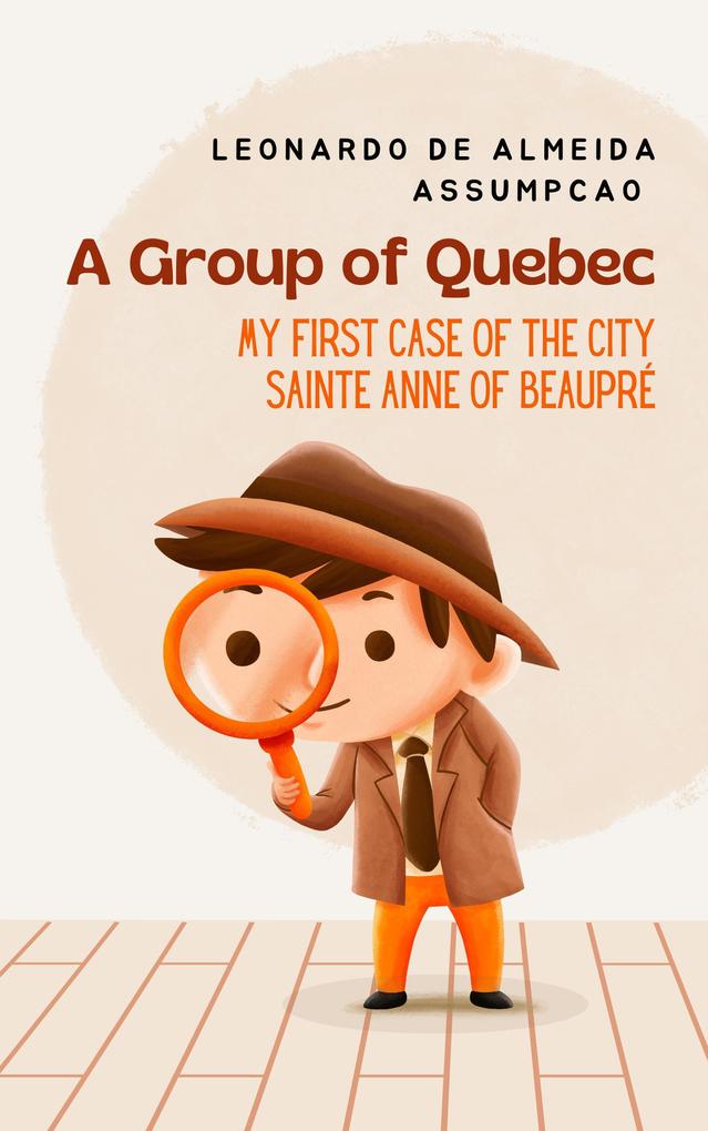A Group of Quebec: My First Case of The City Sainte Anne of Beaupré