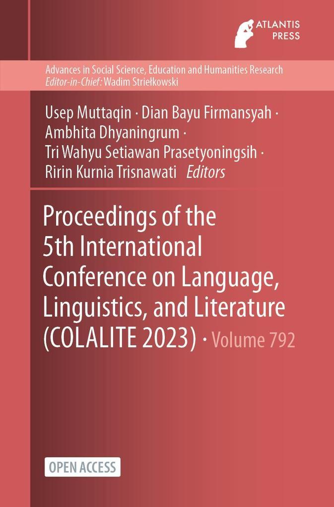 Proceedings of the 5th International Conference on Language Linguistics and Literature (COLALITE 2023)