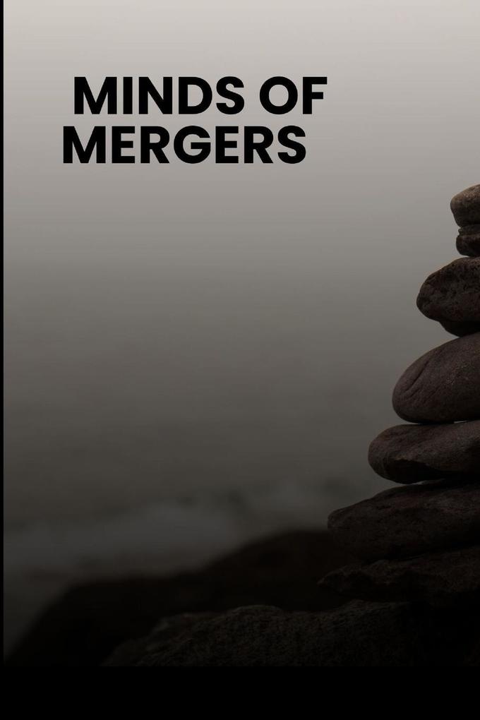 Minds of Mergers