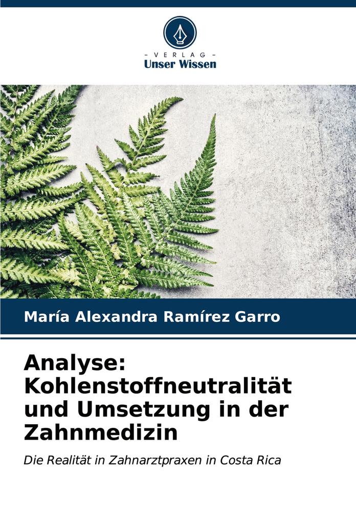 Analyse: Kohlenstoffneutralität und Umsetzung in der Zahnmedizin