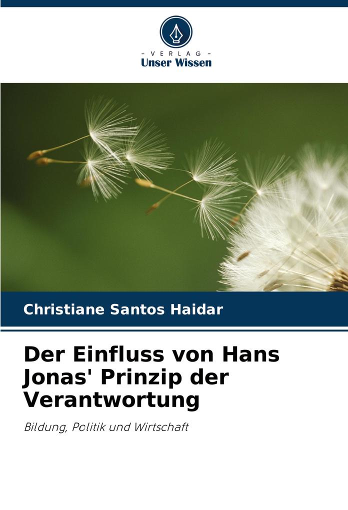 Der Einfluss von Hans Jonas' Prinzip der Verantwortung