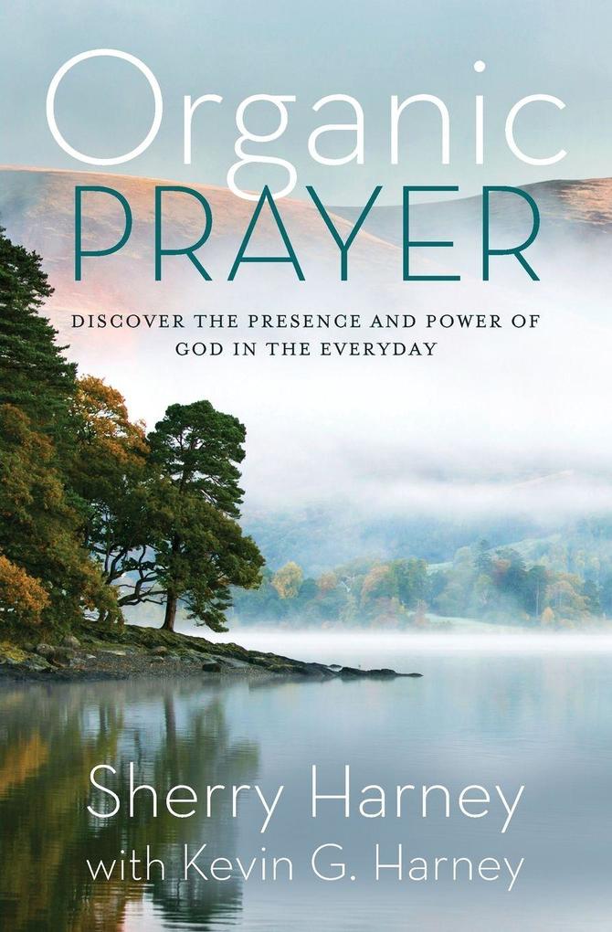 The Organic Prayer