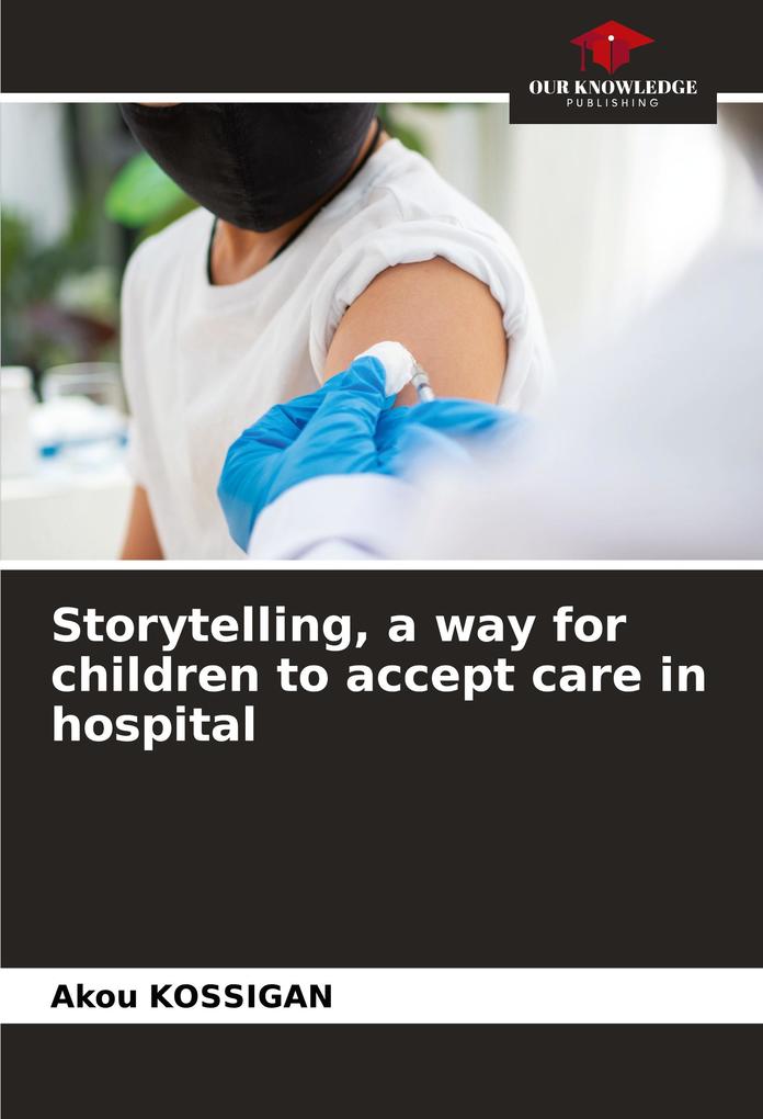 Storytelling a way for children to accept care in hospital