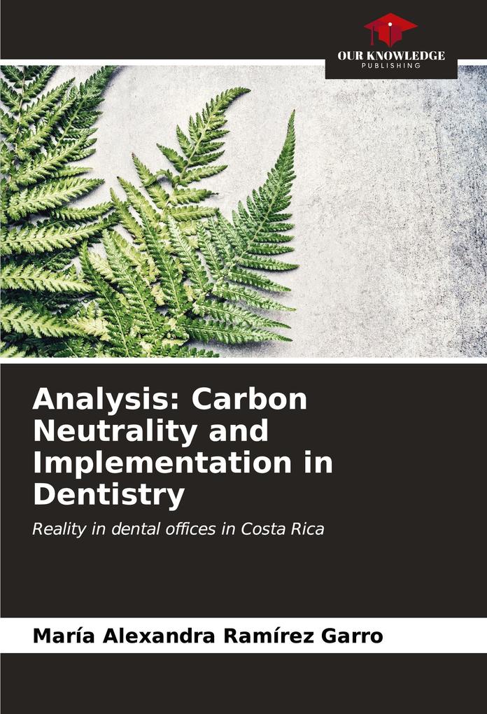 Analysis: Carbon Neutrality and Implementation in Dentistry
