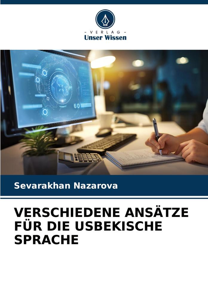 VERSCHIEDENE ANSÄTZE FÜR DIE USBEKISCHE SPRACHE