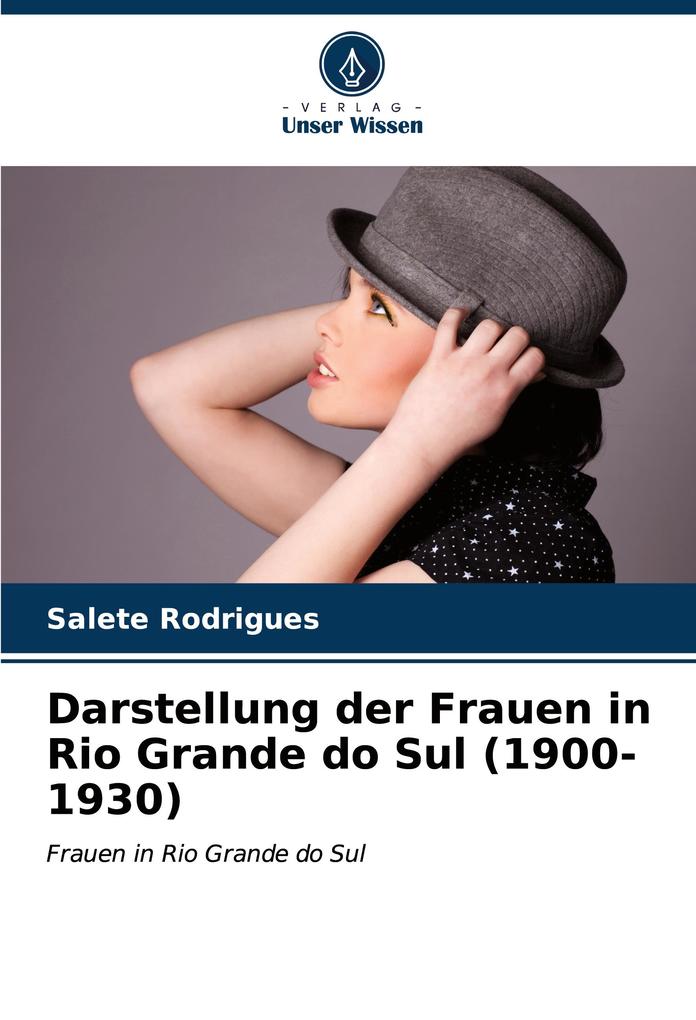 Darstellung der Frauen in Rio Grande do Sul (1900-1930)