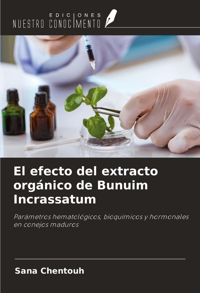 El efecto del extracto orgánico de Bunuim Incrassatum