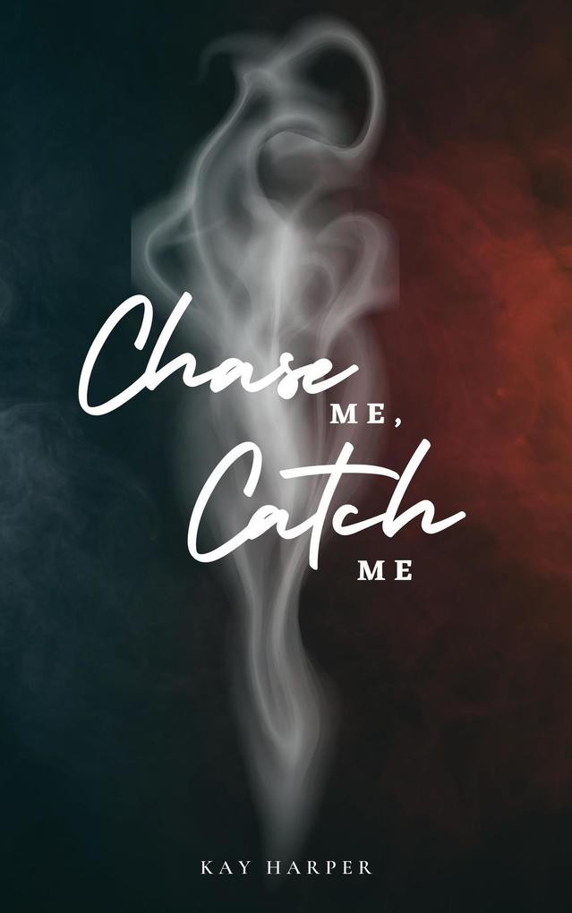 Chase Me Catch Me (The Fae Chronicles #4)