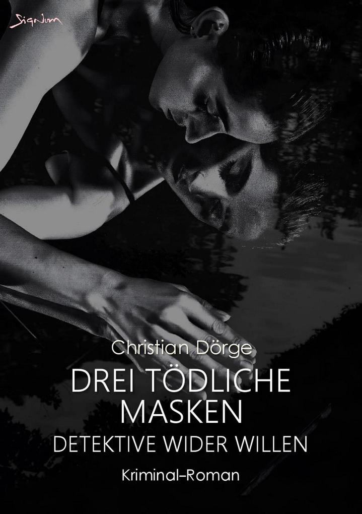 DREI TÖDLICHE MASKEN - DETEKTIVE WIDER WILLEN