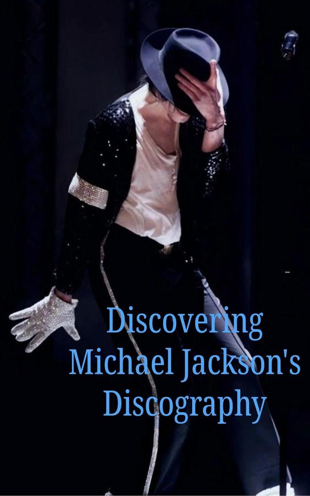 Discovering Michael Jackson Discography