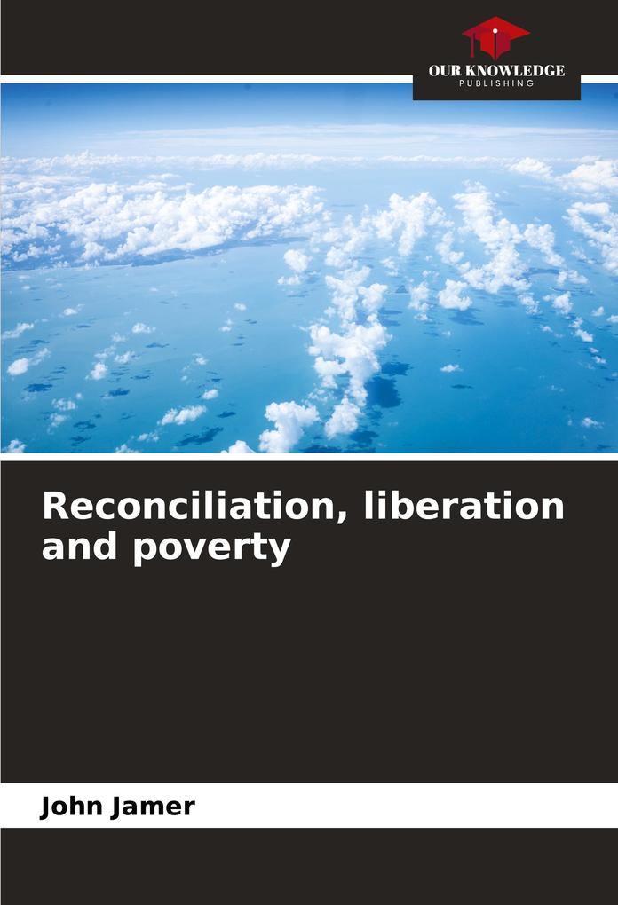 Reconciliation liberation and poverty