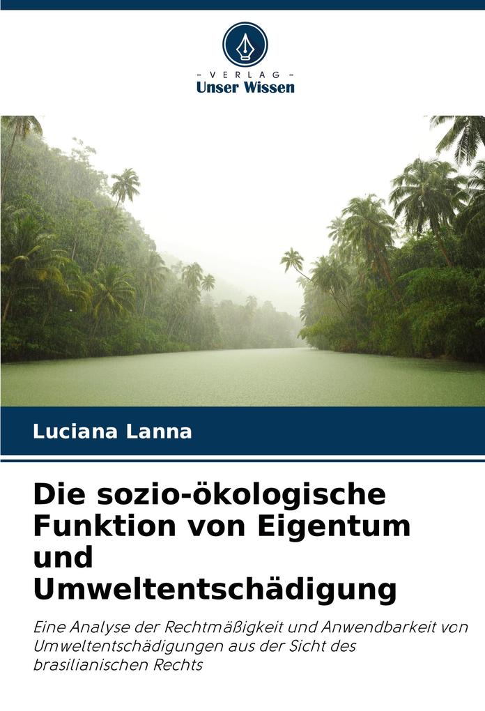 Die sozio-ökologische Funktion von Eigentum und Umweltentschädigung