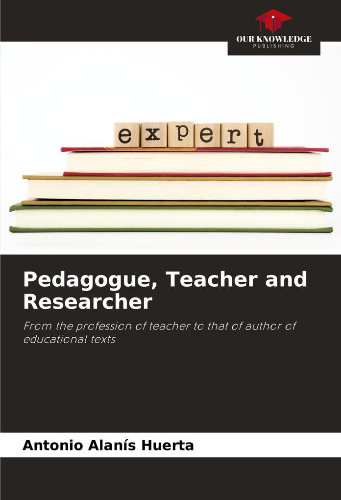 Pedagogue Teacher and Researcher