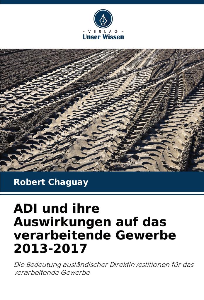 ADI und ihre Auswirkungen auf das verarbeitende Gewerbe 2013-2017