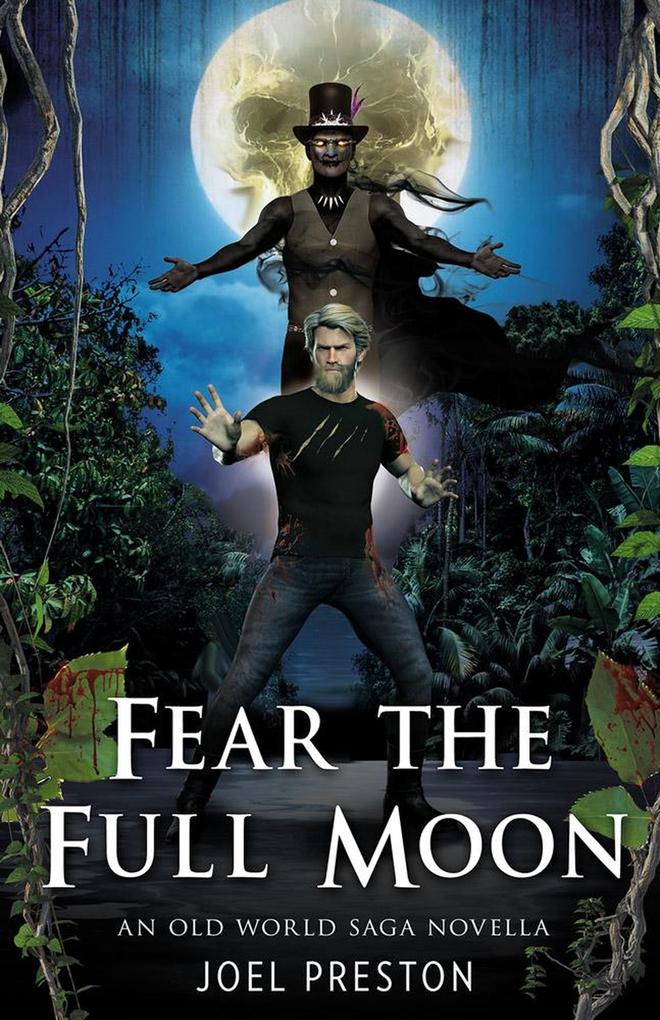 Fear the Full Moon (The Old World Saga #8)