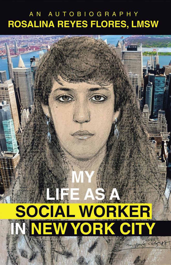 MY LIFE AS A SOCIAL WORKER IN NEW YORK CITY