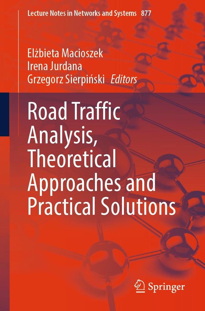 Road Traffic Analysis Theoretical Approaches and Practical Solutions