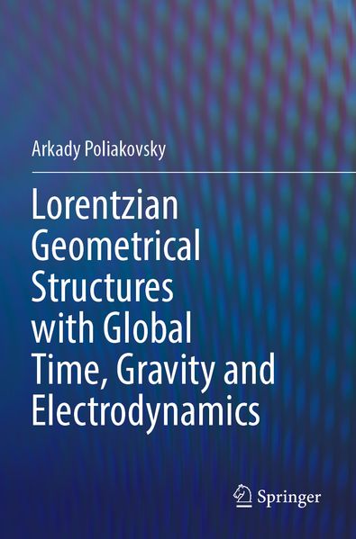 Lorentzian Geometrical Structures with Global Time Gravity and Electrodynamics