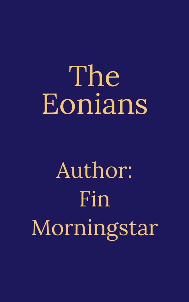 The Eonians (AlTerran Archives #0)