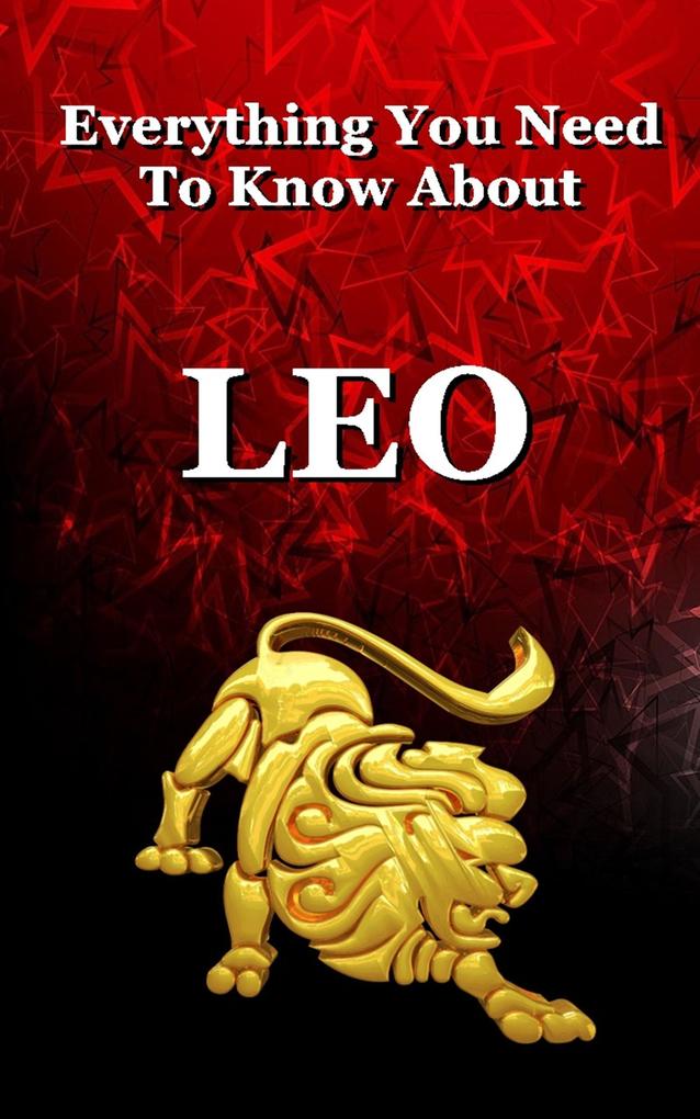 Everything You Need To Know About Leo (Paranormal Astrology and Supernatural #5)