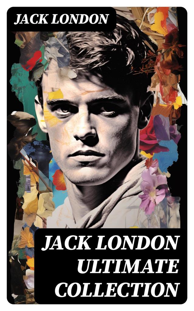 JACK LONDON Ultimate Collection
