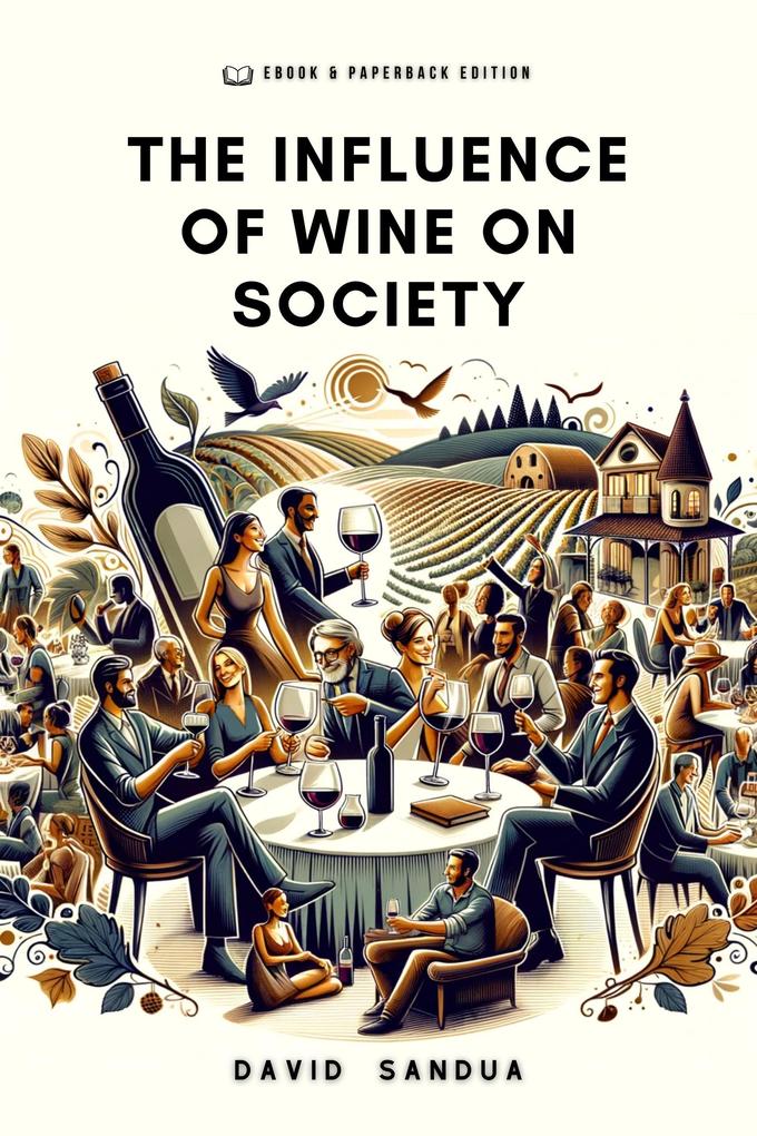 The Influence of Wine on Society.