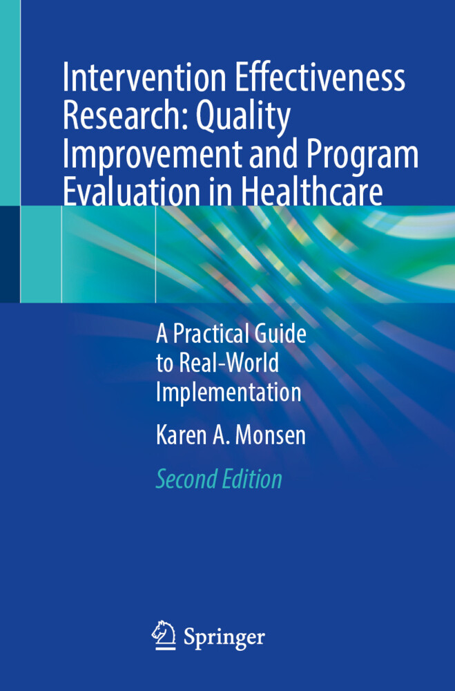 Intervention Effectiveness Research: Quality Improvement and Program Evaluation in Healthcare
