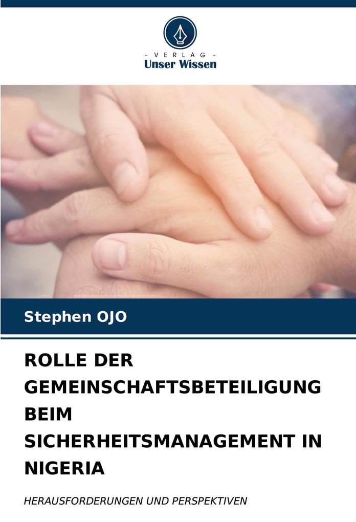 ROLLE DER GEMEINSCHAFTSBETEILIGUNG BEIM SICHERHEITSMANAGEMENT IN NIGERIA