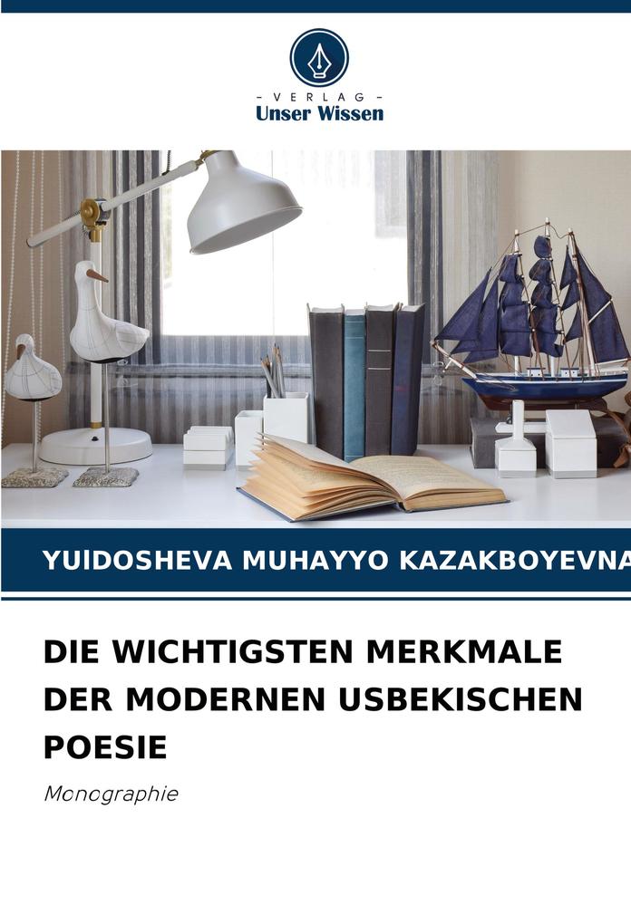 DIE WICHTIGSTEN MERKMALE DER MODERNEN USBEKISCHEN POESIE