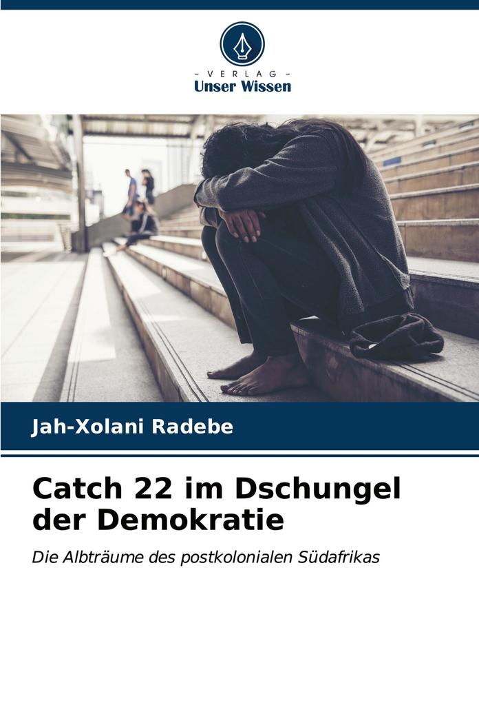 Catch 22 im Dschungel der Demokratie