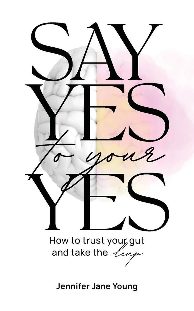 Say Yes to Your YES