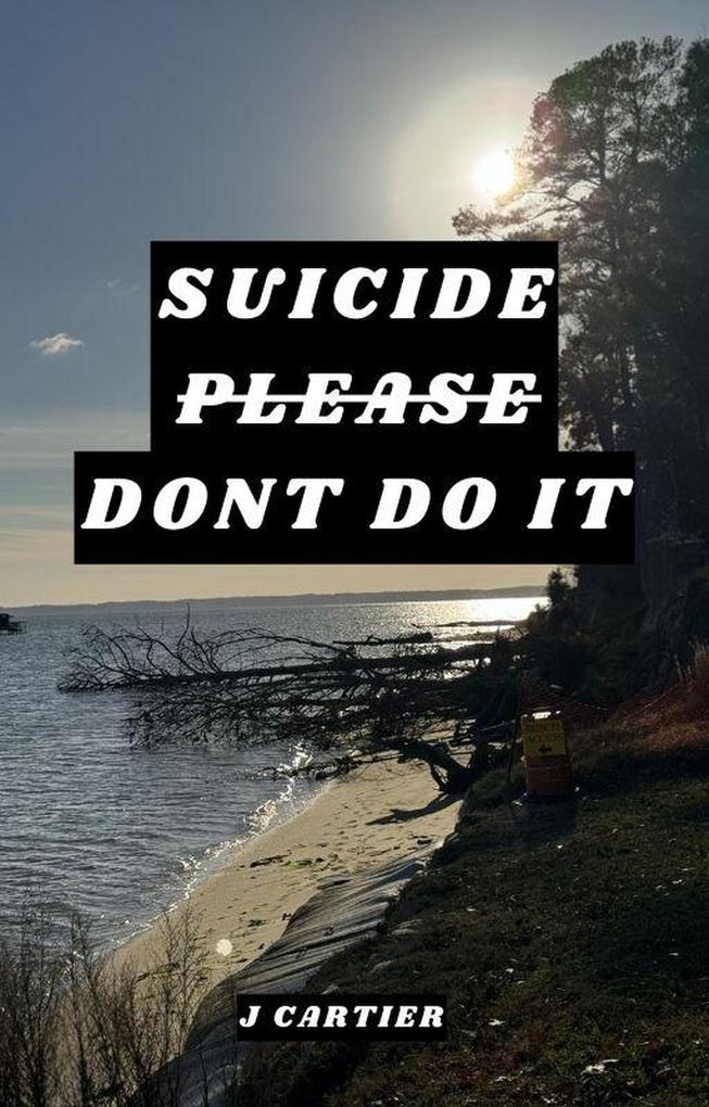 Suicide Please Don‘t Do It