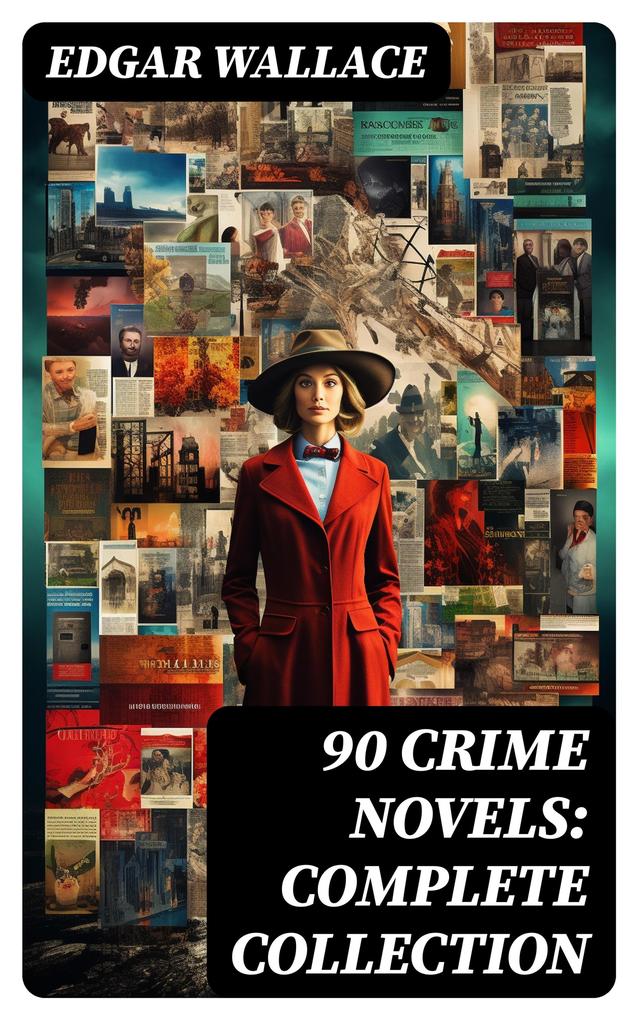 90 CRIME NOVELS: Complete Collection