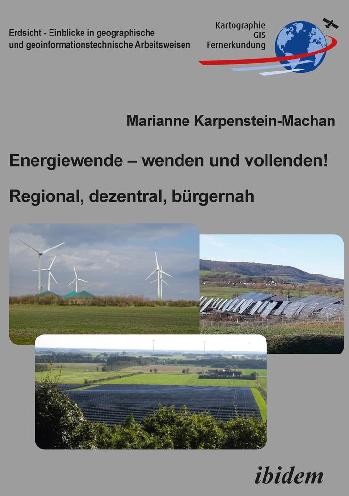 Energiewende - wenden und vollenden! Regional dezentral bürgernah