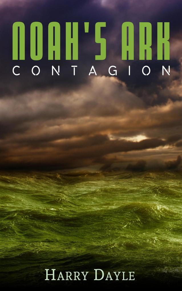 Noah‘s Ark: Contagion