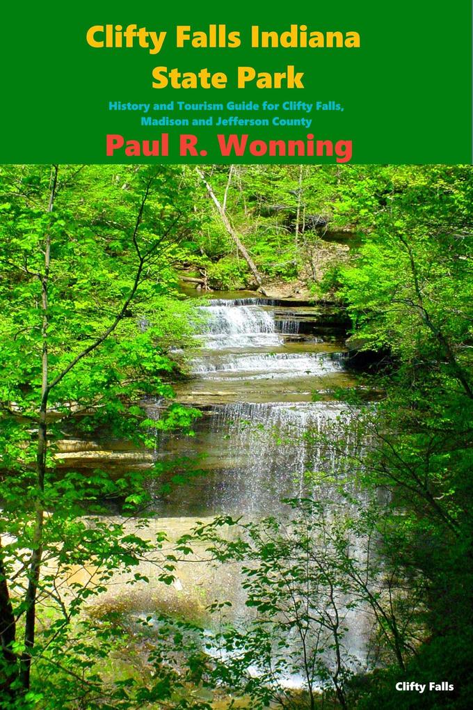 Clifty Falls State Park (Indiana State Park Travel Guide Series #3)