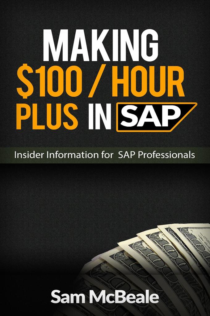 Making $100 / Hour plus in SAP