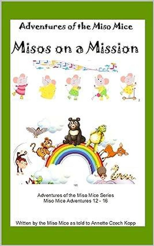 Misos on a Mission (Adventures of the Miso Mice #3)