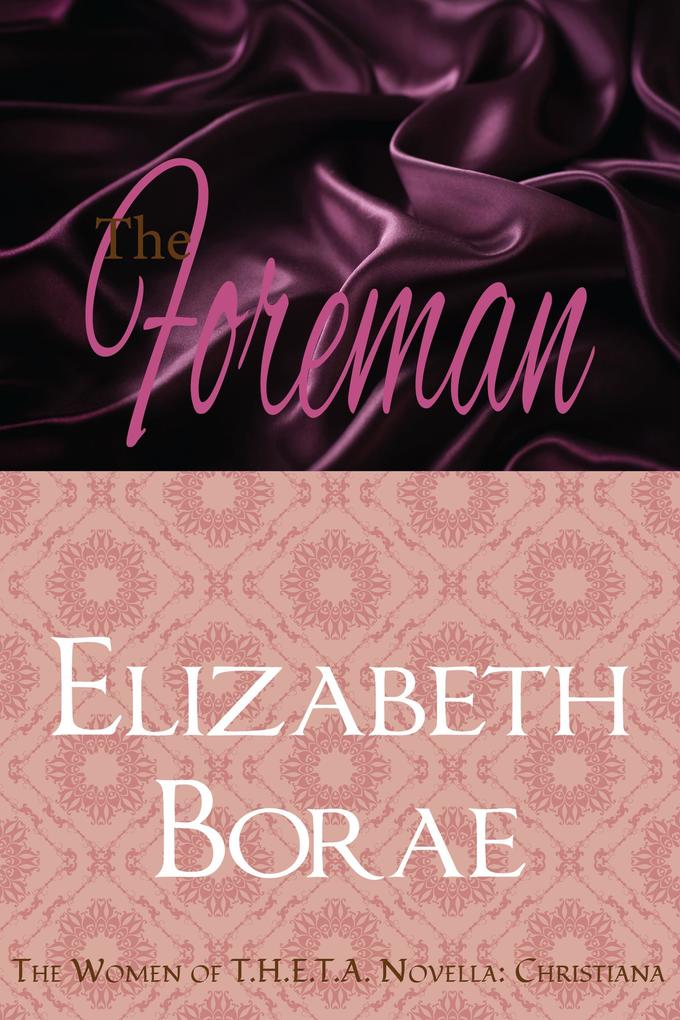 The Foreman (The Women of T.H.E.T.A. #0)