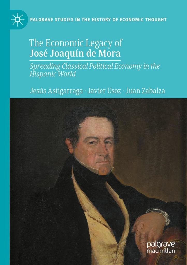 The Economic Legacy of José Joaquín de Mora