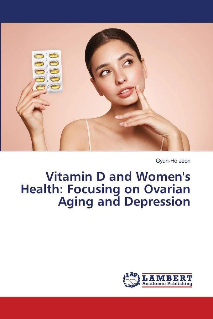 Vitamin D and Women's Health: Focusing on Ovarian Aging and Depression