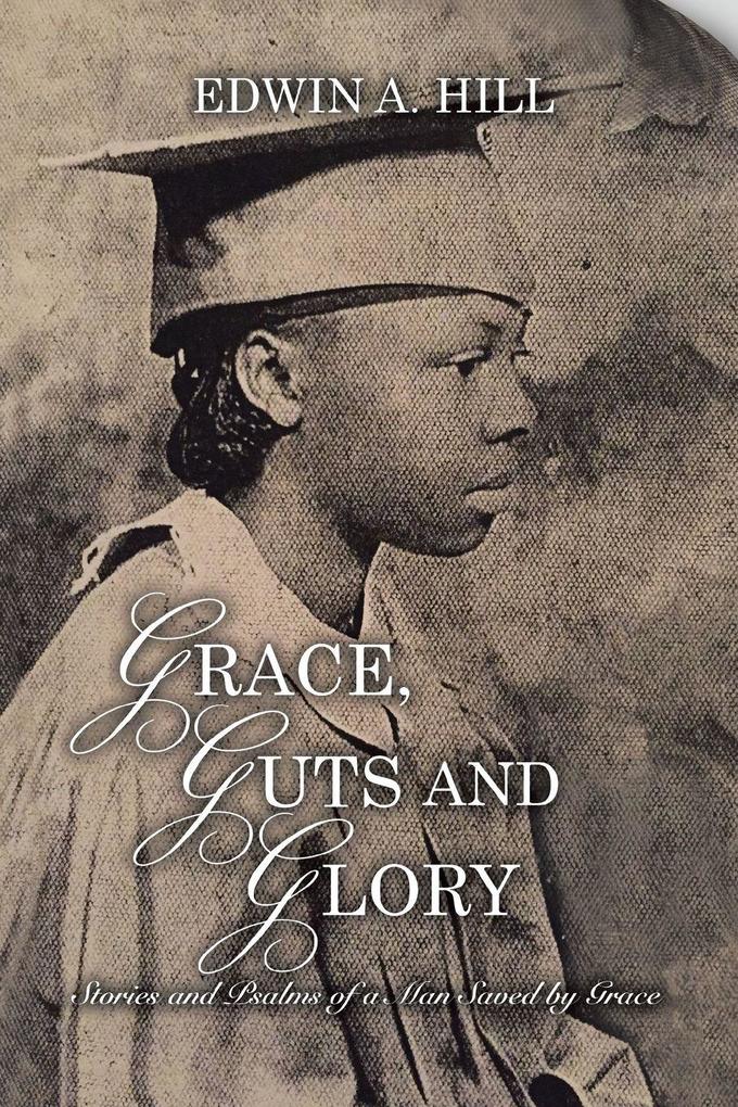 Grace Guts and Glory
