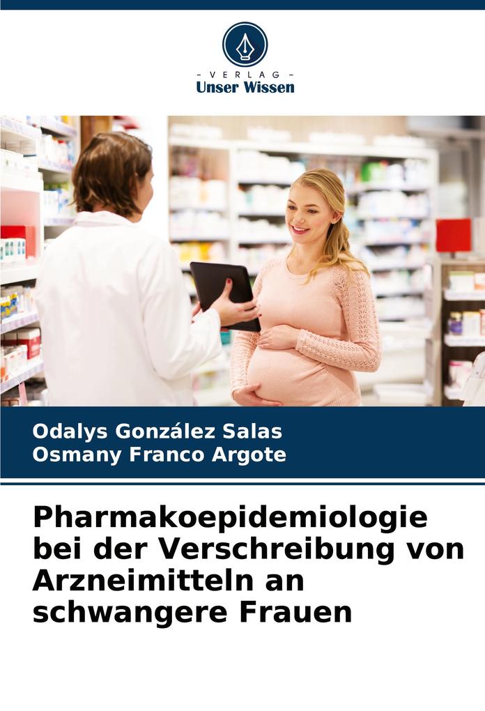 Pharmakoepidemiologie bei der Verschreibung von Arzneimitteln an schwangere Frauen