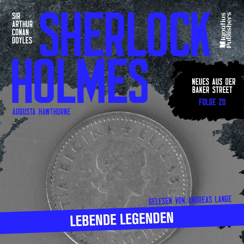 Sherlock Holmes: Lebende Legenden (Neues aus der Baker Street Folge 20)