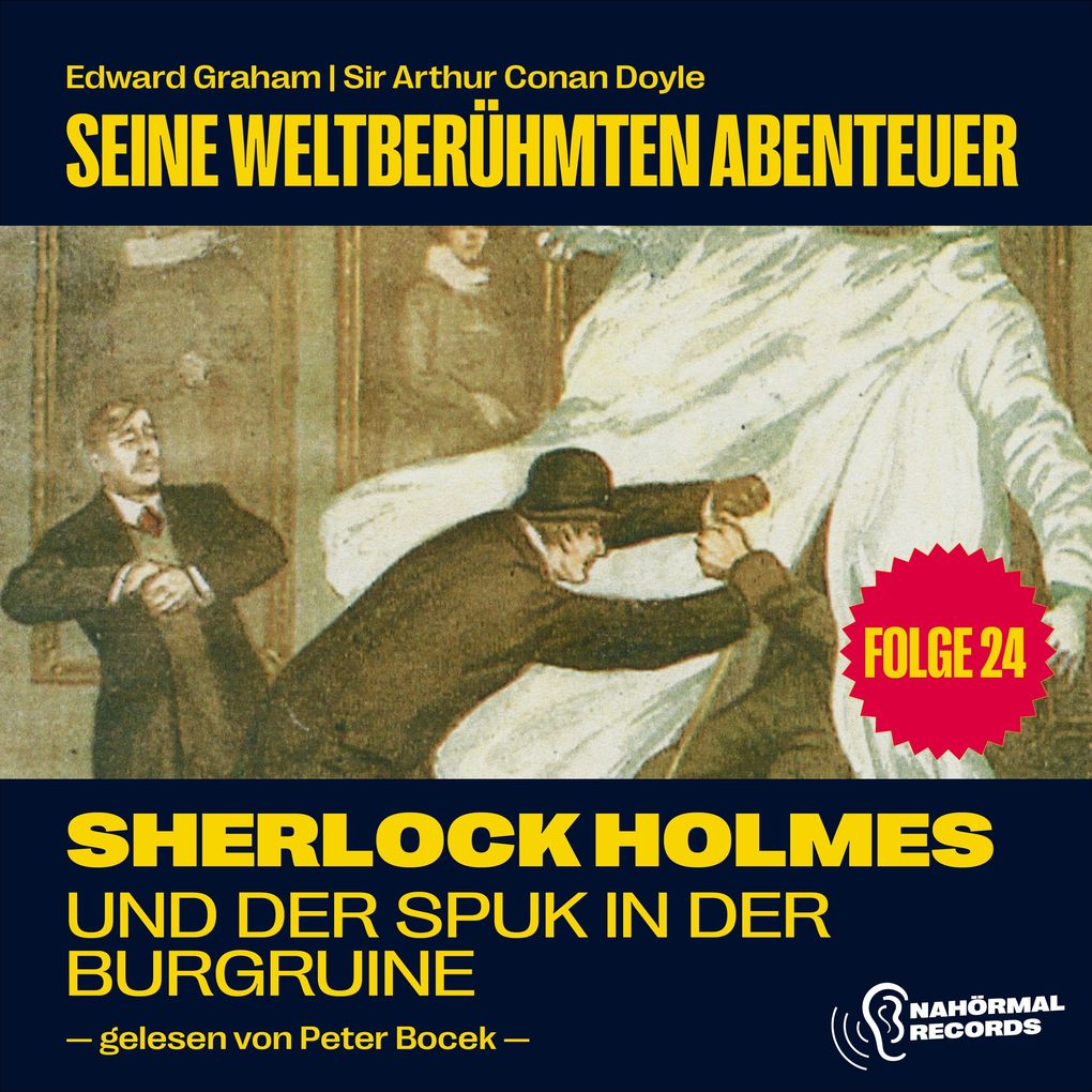 Sherlock Holmes und der Spuk in der Burgruine (Seine weltberühmten Abenteuer Folge 24)