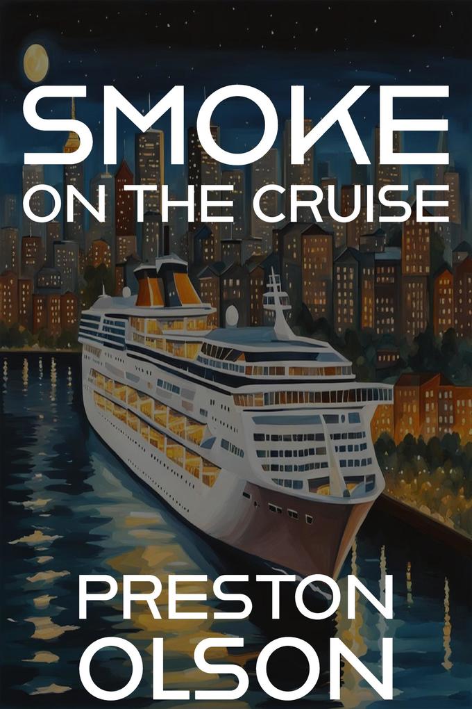 Smoke On The Cruise (Shields and Shadows #2)