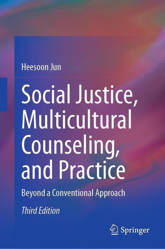 Social Justice Multicultural Counseling and Practice